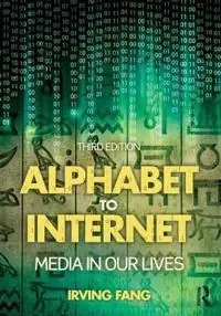 Alphabet to Internet : media in our lives